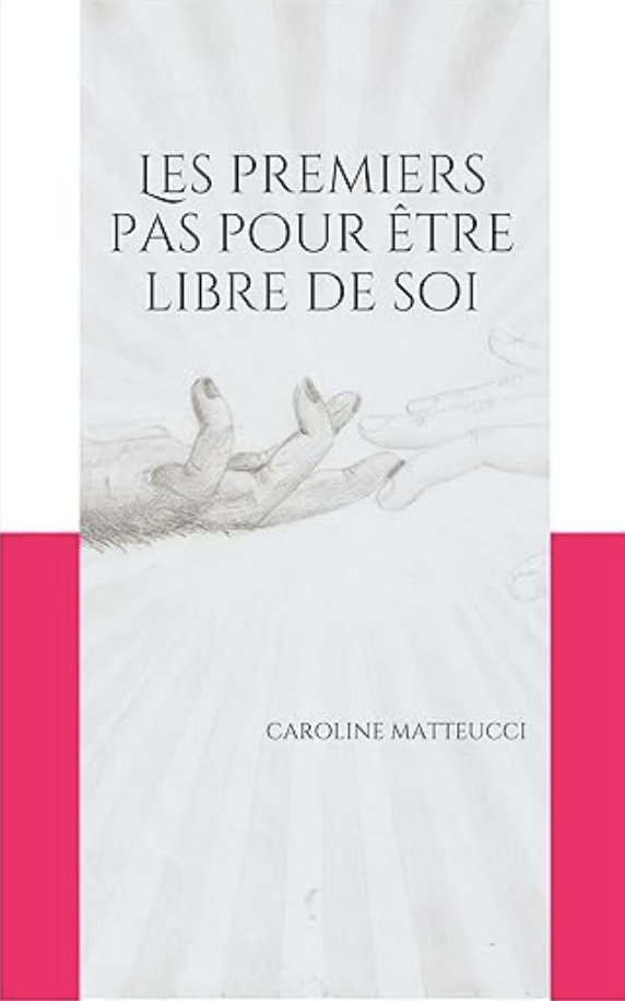 Livre les premiers pas pour être libre de soi